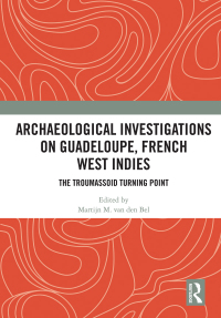 Cover image: Archaeological Investigations on Guadeloupe, French West Indies 1st edition 9781032020587