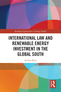 Cover image: International Law and Renewable Energy Investment in the Global South 1st edition 9780367228583