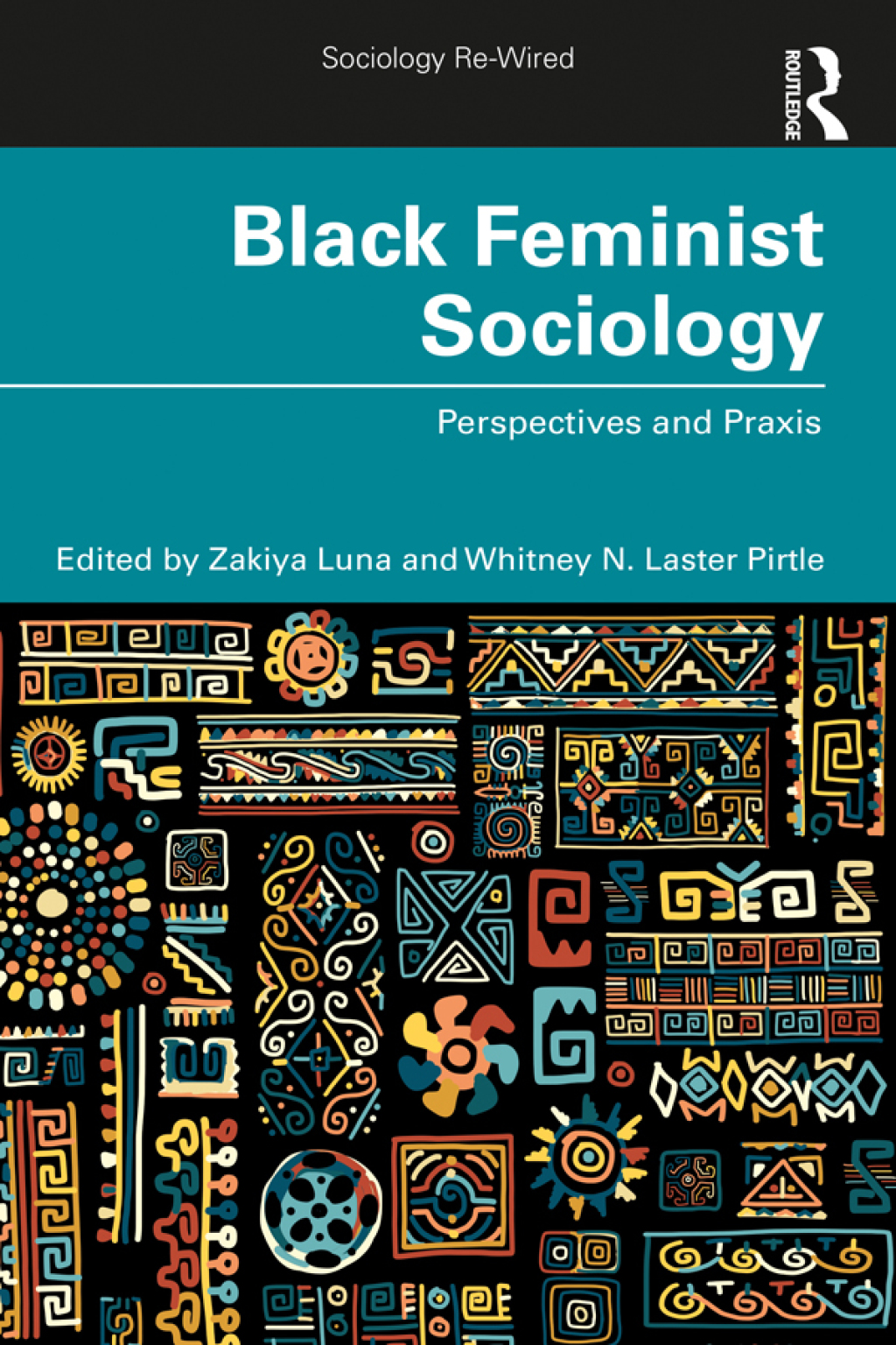 Black Feminist Sociology Perspectives and Praxis 1st Edition