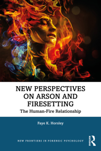 صورة الغلاف: New Perspectives on Arson and Firesetting 1st edition 9780367407094