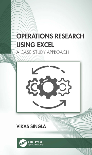 Titelbild: Operations Research Using Excel 1st edition 9781032081076