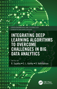 Cover image: Integrating Deep Learning Algorithms to Overcome Challenges in Big Data Analytics 1st edition 9780367466633