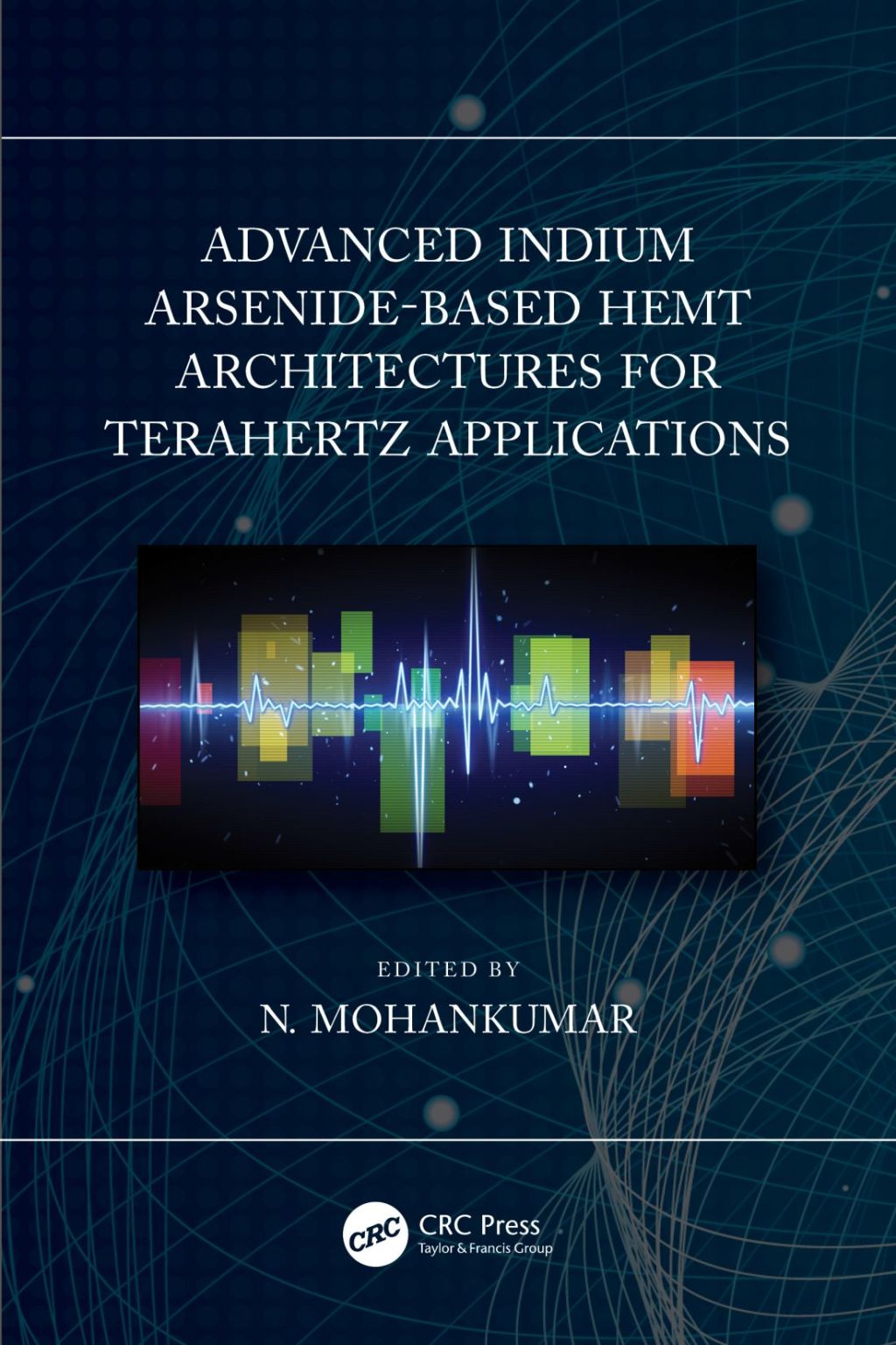 Advanced Indium Arsenide-Based HEMT Architectures for Terahertz Applications 1st Edition