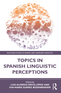 Cover image: Topics in Spanish Linguistic Perceptions 1st edition 9780367517304