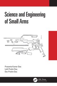 表紙画像: Science and Engineering of Small Arms 1st edition 9781032058245