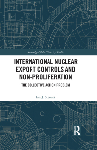 Omslagafbeelding: International Nuclear Export Controls and Non-Proliferation 1st edition 9781032046884