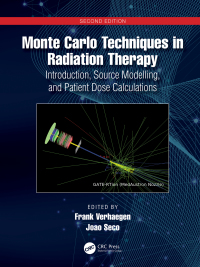 Cover image: Monte Carlo Techniques in Radiation Therapy 2nd edition 9781032078526