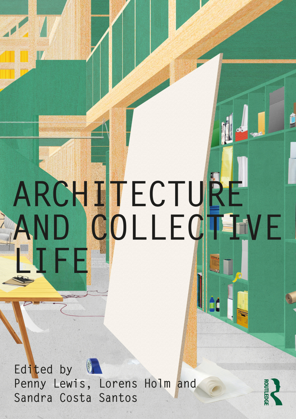 Architecture and Collective Life 1st Edition