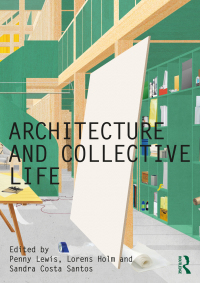 صورة الغلاف: Architecture and Collective Life 1st edition 9780367633905
