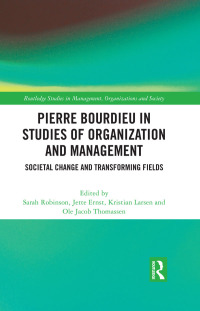 Cover image: Pierre Bourdieu in Studies of Organization and Management 1st edition 9781032107509