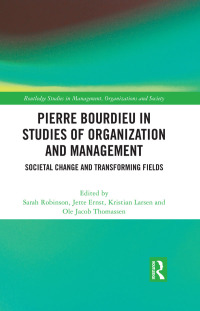 表紙画像: Pierre Bourdieu in Studies of Organization and Management 1st edition 9781032107509