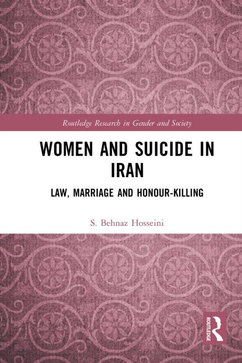 Women and Suicide in Iran: Law, Marriage and Honour-Killing, 1st Edition - FULL INSTANT DOWNLOAD | PDF DOCX EPUB