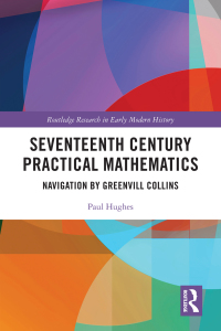 Imagen de portada: Seventeenth Century Practical Mathematics 1st edition 9780367620448