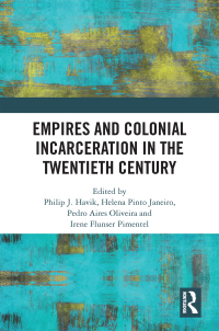 Imagen de portada: Empires and Colonial Incarceration in the Twentieth Century 1st edition 9781032002736