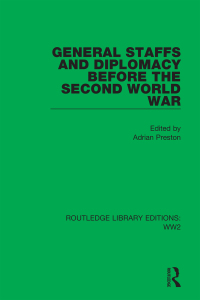 Cover image: General Staffs and Diplomacy before the Second World War 1st edition 9781032075587