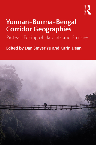 صورة الغلاف: Yunnan–Burma–Bengal Corridor Geographies 1st edition 9780367556228