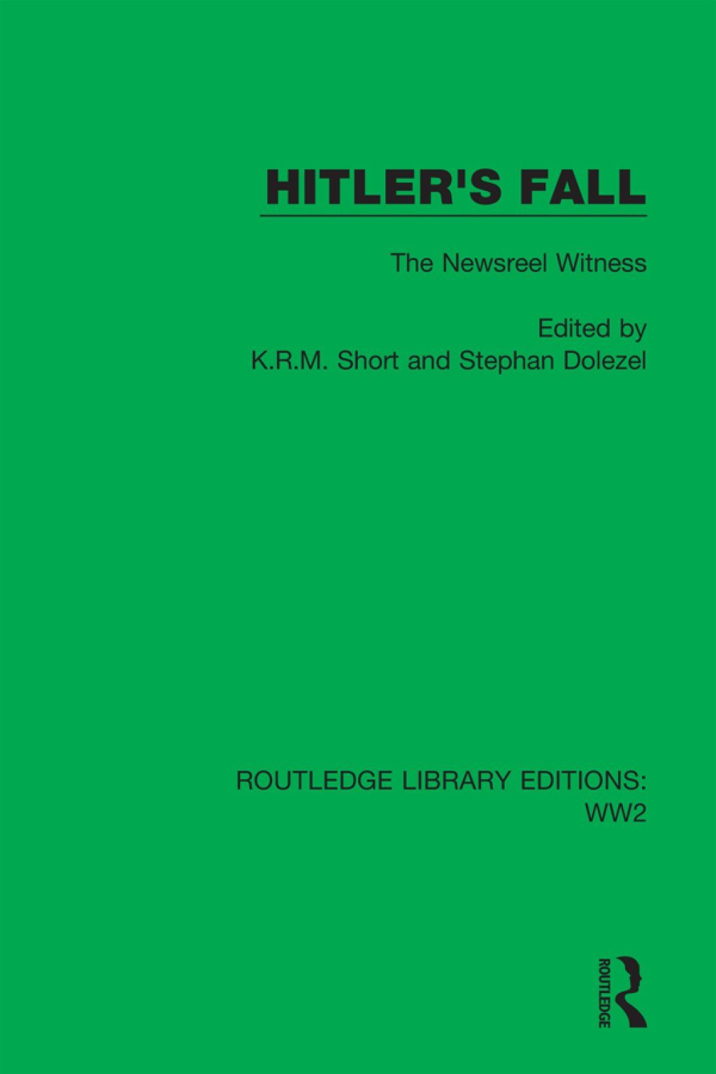 Hitler’s Fall The Newsreel Witness 1st Edition