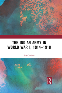 Imagen de portada: The Indian Army in World War I, 1914-1918 1st edition 9780367338978