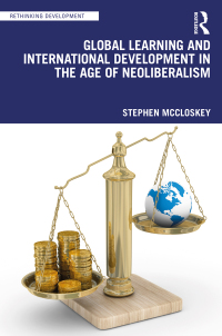 Cover image: Global Learning and International Development in the Age of Neoliberalism 1st edition 9780367681593