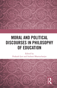 Omslagafbeelding: Moral and Political Discourses in Philosophy of Education 1st edition 9781032253336