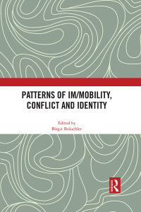 Cover image: Patterns of Im/mobility, Conflict and Identity 1st edition 9781032057033