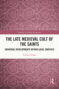 Imagen de portada: The Late Medieval Cult of the Saints 1st edition 9780367672843