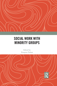 صورة الغلاف: Social Work with Minority Groups 1st edition 9780367715557