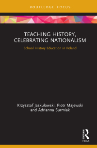 Cover image: Teaching History, Celebrating Nationalism 1st edition 9781032113166