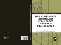 Imagen de portada: Spain, the United States, and Transatlantic Literary Culture throughout the Nineteenth Century 1st edition 9781032108407