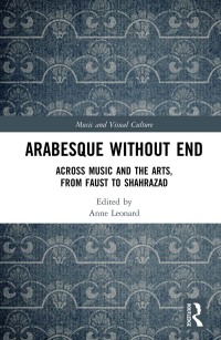 Omslagafbeelding: Arabesque without End 1st edition 9780367859497