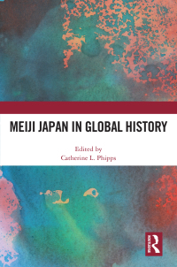 Cover image: Meiji Japan in Global History 1st edition 9780367693343