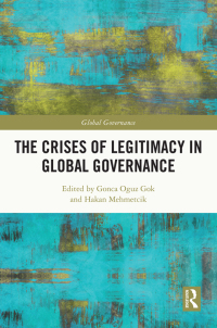 Imagen de portada: The Crises of Legitimacy in Global Governance 1st edition 9780367652470