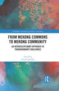 Cover image: From Mekong Commons to Mekong Community 1st edition 9780367528744