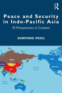 Cover image: Peace and Security in Indo-Pacific Asia 1st edition 9780367677442