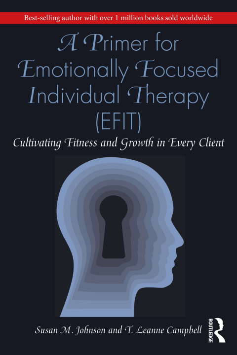 A Primer for Emotionally Focused Individual Therapy (EFIT): Cultivating Fitness and Growth in Every Client, 1st Edition - FULL INSTANT DOWNLOAD | PDF DOCX EPUB