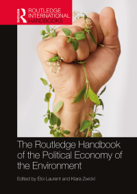 表紙画像: The Routledge Handbook of the Political Economy of the Environment 1st edition 9781032058603