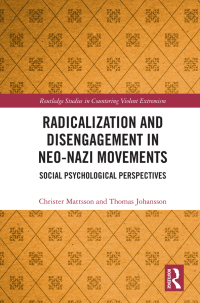 Cover image: Radicalization and Disengagement in Neo-Nazi Movements 1st edition 9780367714529