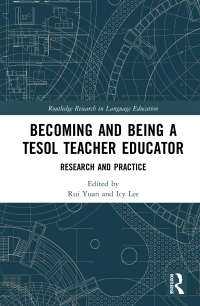 Cover image: Becoming and Being a TESOL Teacher Educator 1st edition 9780367436292