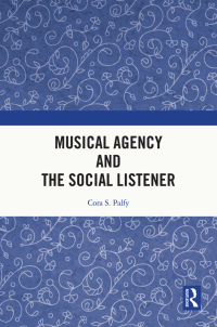 Immagine di copertina: Musical Agency and the Social Listener 1st edition 9780367770846