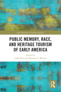 Imagen de portada: Public Memory, Race, and Heritage Tourism of Early America 1st edition 9780367610005