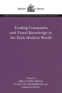 Imagen de portada: Trading Companies and Travel Knowledge in the Early Modern World 1st edition 9781032050027