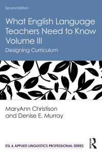 Cover image: What English Language Teachers Need to Know Volume III 2nd edition 9780367225827
