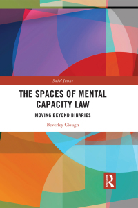 صورة الغلاف: The Spaces of Mental Capacity Law 1st edition 9781032115771