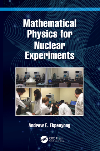 Cover image: Mathematical Physics for Nuclear Experiments 1st edition 9780367768522