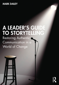 Titelbild: A Leader’s Guide to Storytelling 1st edition 9781032057453