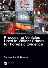 Omslagafbeelding: Processing Vehicles Used in Violent Crimes for Forensic Evidence 1st edition 9781032068893