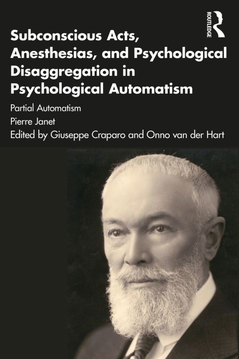 Subconscious Acts, Anesthesias and Psychological Disaggregation in Psychological Automatism: Partial Automatism, 1st Edition - FULL INSTANT DOWNLOAD | PDF DOCX EPUB
