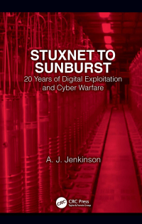 صورة الغلاف: Stuxnet to Sunburst 1st edition 9781032068503
