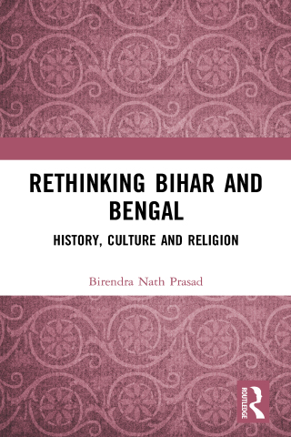 Cover image: Rethinking Bihar and Bengal 1st edition 9781032117225