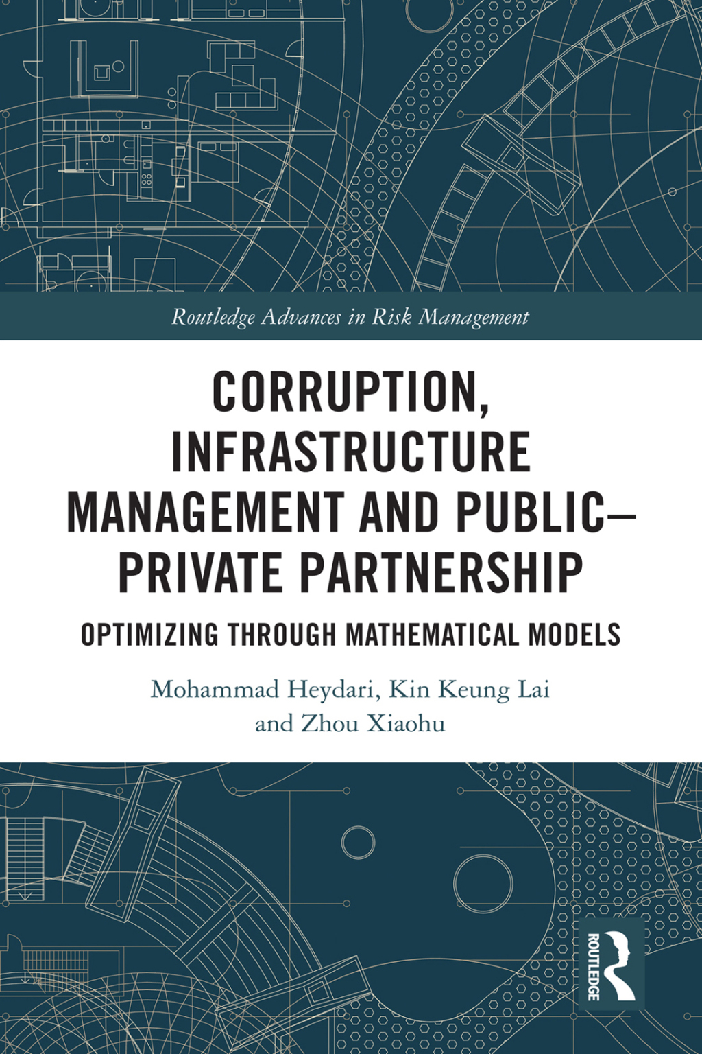 Corruption, Infrastructure Management and Public–Private Partnership Optimizing through Mathematical Models 1st Edition